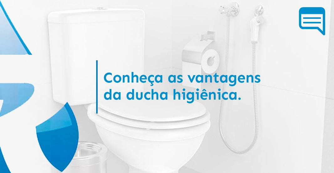 CONHEÇA AS VANTAGENS DA DUCHA HIGIÊNICA