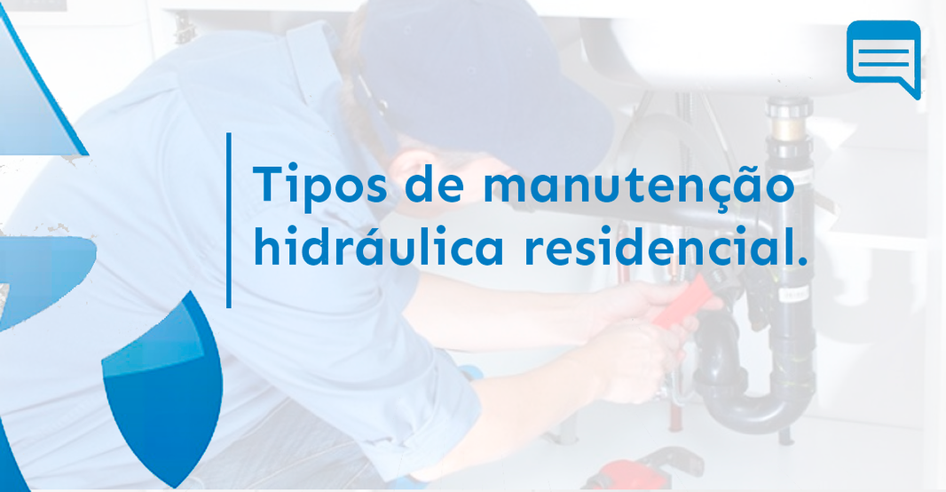 TIPOS DE MANUTENÇÃO HIDRÁULICA RESIDENCIAL