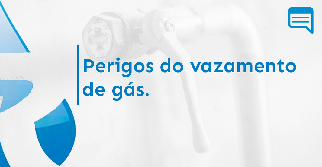 PERIGOS DO VAZAMENTO DE GÁS
