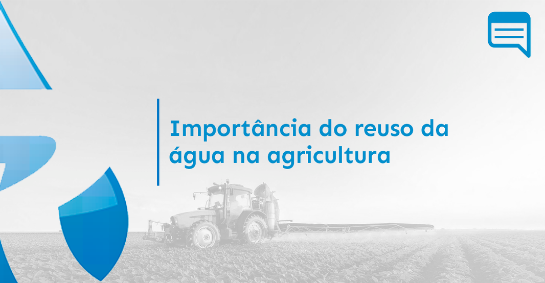 IMPORTÂNCIA DO REUSO DA ÁGUA NA AGRICULTURA